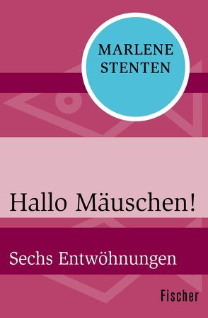 Hallo Mäuschen! von Stenten,  Marlene