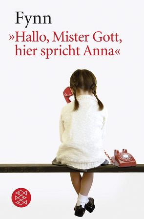 »Hallo, Mister Gott, hier spricht Anna« von Fynn, Heller-Neumann,  Helga