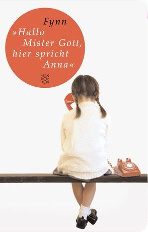 »Hallo, Mister Gott, hier spricht Anna« von Fynn, Heller-Neumann,  Helga