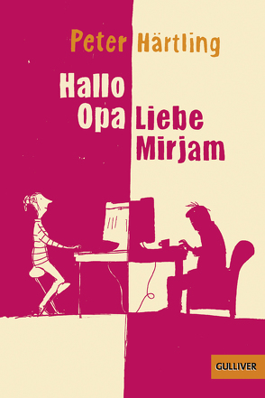 Hallo Opa – Liebe Mirjam von Härtling,  Peter