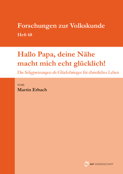 Hallo Papa, deine Nähe macht mich echt glücklich! von Erbach,  Martin