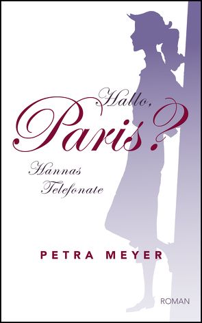 Hallo, Paris? von Meyer,  Petra