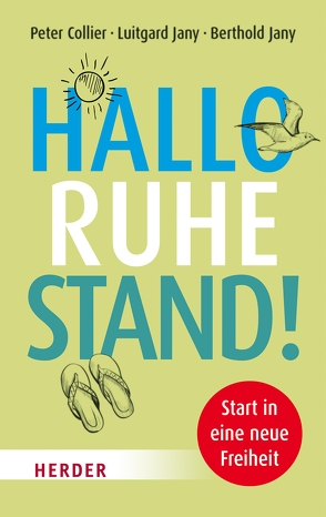 Hallo Ruhestand! von Collier,  Peter, Jany,  Berthold, Jany,  Luitgard