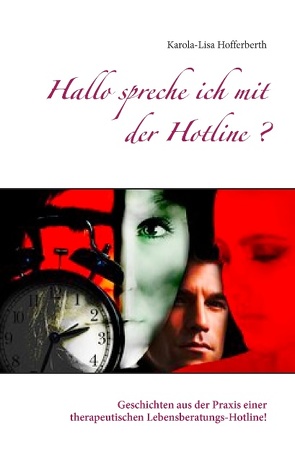 Hallo spreche ich mit der Hotline? von Hofferberth,  Karola-Lisa