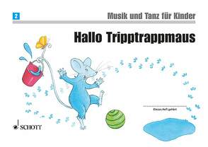 Hallo Tripptrappmaus von Becker,  Stéffie, Funk,  Jutta, Grüner,  Micaela, Kotzian,  Rainer, Nykrin,  Rudolf, Perchermeier,  Christine, Schrott,  Ulrike, Widmer,  Manuela