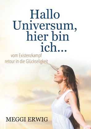 Hallo Universum, hier bin ich … von Erwig,  Meggi