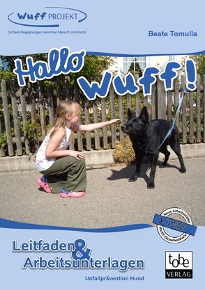 Hallo WUFF! Leitfaden & Arbeitsunterlagen von Tomulla,  Beate