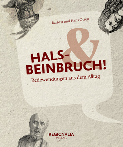 Hals- und Beinbruch! von Otzen,  Barbara und Hans