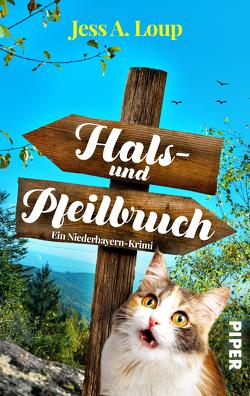 Hals- und Pfeilbruch von Loup,  Jess A.