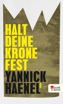 Halt deine Krone fest von Haenel,  Yannick, Steinitz,  Claudia