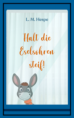 Halt die Eselsohren steif! von Hespe,  L. M.