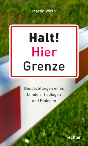 Halt! Hier Grenze von Wirth,  Martin