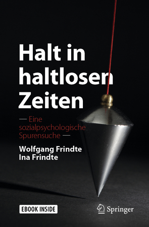 Halt in haltlosen Zeiten von Frindte,  Ina, Frindte,  Wolfgang