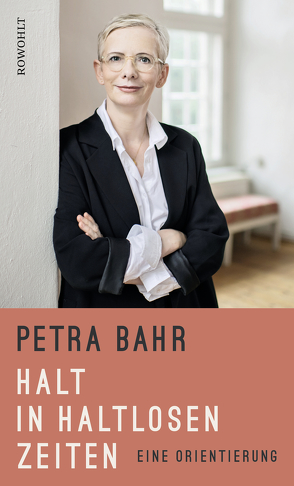 Halt in haltlosen Zeiten von Bahr,  Petra