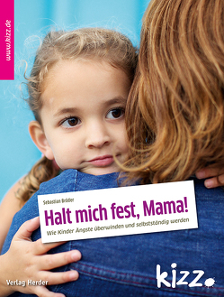 Halt mich fest, Mama! von Bröder,  Sebastian