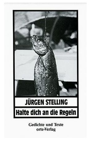 Halte dich an die Regeln von Bucher,  Werner, Stelling,  Jürgen