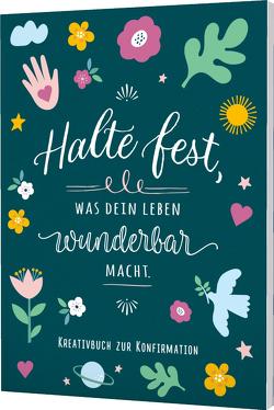 Halte fest, was dein Leben wunderbar macht von Enders,  Marielle, Knopf,  Sabrina