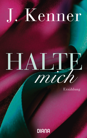 Halte mich (Stark Friends Novella 3) von Kenner,  J., Malz,  Janine