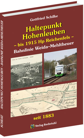 Haltepunkt Hohenleuben – bis 1915 Hp Reichenfels von Schilke,  Gottfried