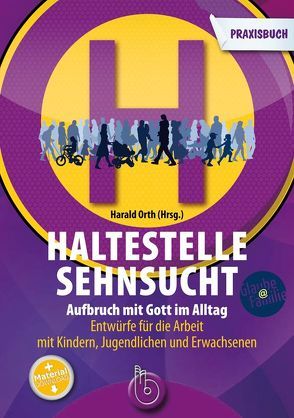 Haltestelle Sehnsucht von Orth,  Harald