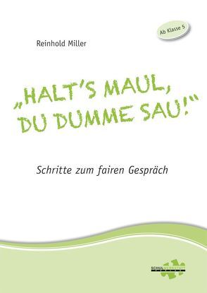 “Halt’s Maul, du dumme Sau!” von Miller,  Reinhold