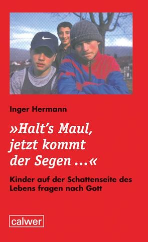 Halt’s Maul, jetzt kommt der Segen von Hermann,  Inger