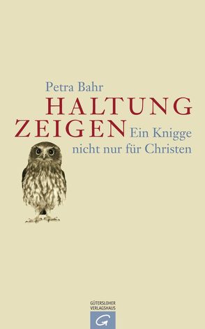 Haltung zeigen von Bahr,  Petra