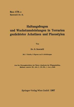 Haltungsfragen und Wachstumsleistungen in Terrarien gezüchteter Achatinen und Placostylen von Nawratil,  Oskar