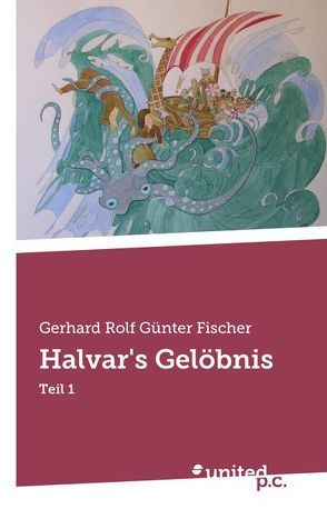 Halvar’s Gelöbnis von Fischer,  Gerhard Rolf Günther