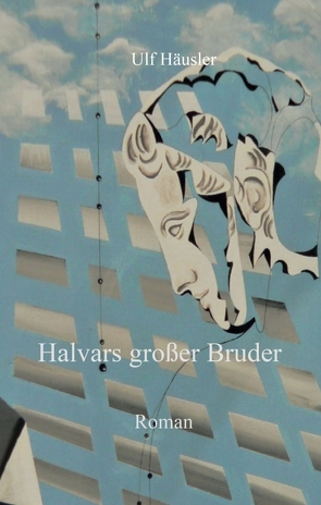 Halvars großer Bruder von Häusler,  Ulf