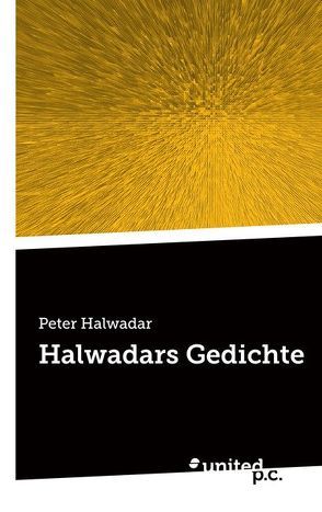 Halwadars Gedichte von Halwadar,  Peter