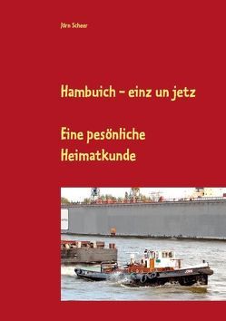 Hambuich – einz un jetz von Scheer,  Jörn