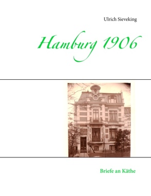 Hamburg 1906 von Sieveking,  Hans Ulrich, Sieveking,  Ulrich