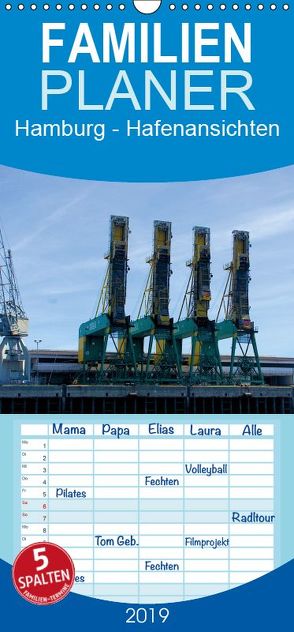 Hamburg 2019 – Hafenansichten – Familienplaner hoch (Wandkalender 2019 , 21 cm x 45 cm, hoch) von Spazierer (c) ChriSpa,  Christian