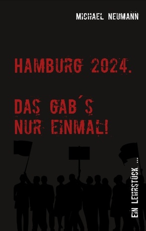 Hamburg 2024 – Das gab es nur einmal! von Neumann,  Michael