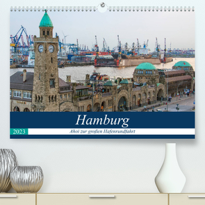 Hamburg – Ahoi zur großen Hafenrundfahrt (Premium, hochwertiger DIN A2 Wandkalender 2023, Kunstdruck in Hochglanz) von Krug,  Gabriele