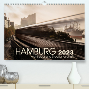 Hamburg Architektur und Stadtlandschaft (Premium, hochwertiger DIN A2 Wandkalender 2023, Kunstdruck in Hochglanz) von Klauß,  Kai-Uwe