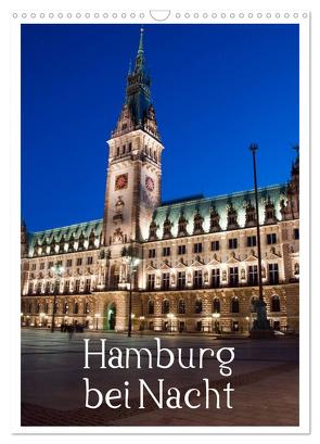 Hamburg bei Nacht (Wandkalender 2024 DIN A3 hoch), CALVENDO Monatskalender von Enders,  Borg