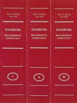 Hamburg – Beschreibung einer Stadt Gesamtausgabe von Heß,  Jonas Ludwig von, Mrosk,  Reinhard