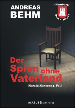 Hamburg – Deine Morde. Der Spion ohne Vaterland von Behm,  Andreas