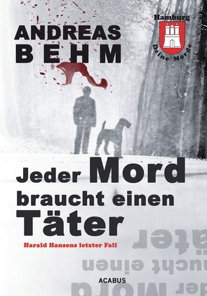 Hamburg – Deine Morde. Jeder Mord braucht einen Täter von Behm,  Andreas