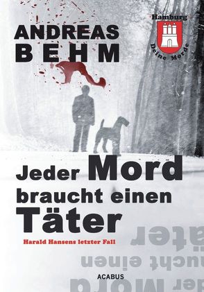 Hamburg – Deine Morde. Jeder Mord braucht einen Täter von Behm,  Andreas