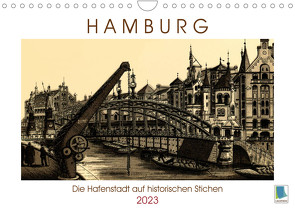 Hamburg: Die Hafenstadt auf historischen Stichen (Wandkalender 2023 DIN A4 quer) von CALVENDO