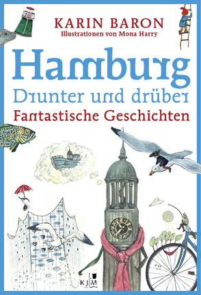 Hamburg drunter und drüber von Baron,  Karin, Harry,  Mona