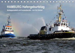 Hamburg Hafengeburtstag (Tischkalender 2021 DIN A5 quer) von Greiner,  Iris