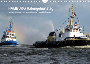 Hamburg Hafengeburtstag (Wandkalender 2021 DIN A4 quer) von Greiner,  Iris