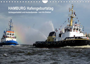 Hamburg Hafengeburtstag (Wandkalender 2023 DIN A4 quer) von Greiner,  Iris