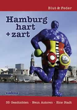 Hamburg hart + zart von Ernst,  Christoph, Hecht,  Dagmar, Jalowczarz,  Reinhard, Laßmann,  Till, Mueller,  Juergen, Rosenbusch,  Vera, Wilson,  Petra, Wulf,  Olaf, Zebothsen,  Hilkka