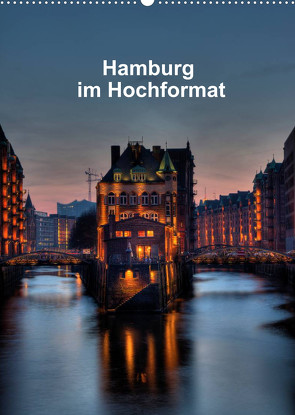 Hamburg im Hochformat (Wandkalender 2022 DIN A2 hoch) von Rauch,  Gabriele