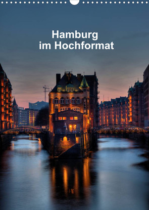 Hamburg im Hochformat (Wandkalender 2022 DIN A3 hoch) von Rauch,  Gabriele